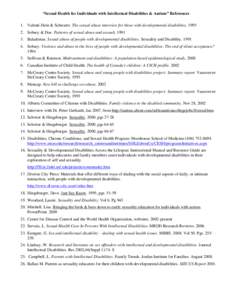 “Sexual Health for Individuals with Intellectual Disabilities & Autism” References 1. Valenti-Hein & Schwartz. The sexual abuse interview for those with developmental disabilities, [removed]Sobsey & Doe. Patterns of s