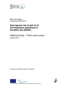 Baltic Sea Region ProgrammeSub-regional risk of spill of oil and hazardous substances in the Baltic Sea (BRISK)