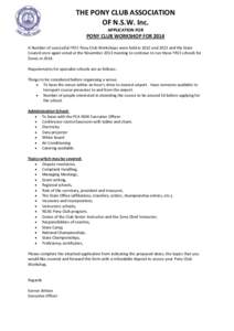 THE PONY CLUB ASSOCIATION OF N.S.W. Inc. APPLICATION FOR PONY CLUB WORKSHOP FOR 2014 A Number of successful FREE Pony Club Workshops were held in 2012 and 2013 and the State