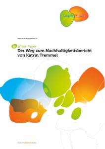 Stand • Version 1.0  White Paper Der Weg zum Nachhaltigkeitsbericht von Katrin Tremmel