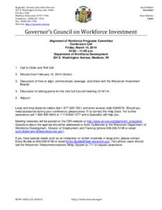 Reginald J. Newson, Executive Director 201 E. Washington Avenue, Rm. A400 P.O. Box 7946 Madison, Wisconsin[removed]Telephone: ([removed]Fax: ([removed]