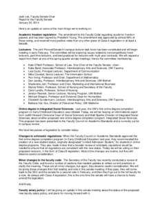 Jack Lee, Faculty Senate Chair Report to the Faculty Senate January 30, 2014 Here’s an update on some of the main things we’re working on. Academic freedom legislation: The amendment to the Faculty Code regarding aca