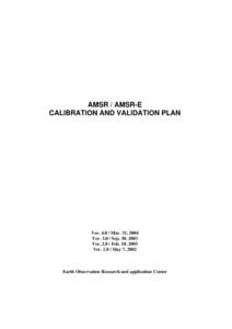 AMSR / AMSR-E CALIBRATION AND VALIDATION PLAN VerMar. 31, 2004 VerSep. 30, 2003 VerFeb. 18, 2003