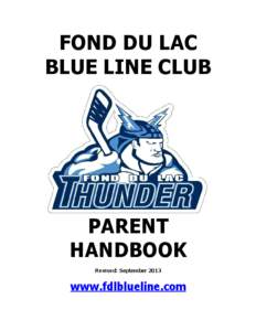 FOND DU LAC BLUE LINE CLUB PARENT HANDBOOK Revised: September 2013