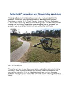 Battlefield Preservation and Stewardship Workshop The Virginia Department of Historic Resources invites you to attend a Civil War battlefield preservation and stewardship workshop at Richard Bland College in Petersburg o