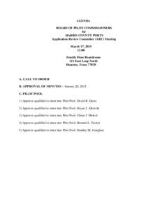 AGENDA BOARD OF PILOT COMMISSIONERS for HARRIS COUNTY PORTS Application Review Committee (ARC) Meeting March 17, 2015