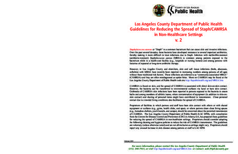 Guidelines for Reducing the Spread of Staph/CAMRSA in Non-Healthcare Settings v. 2  Appendix: Use of Disinfectants on Surfaces General Considerations • Check the product’s label to ensure that the disinfectant is sui