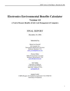 EEBC Version 1.0 Final Report – December 29, 2006   Electronics Environmental Benefits Calculator  Version 1.0  A Tool to Measure Benefits of Life Cycle Management of Computers 