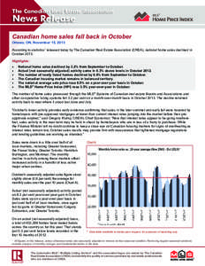 The Canadian Real Estate Association  News Release Canadian home sales fall back in October Ottawa, ON, November 15, 2013