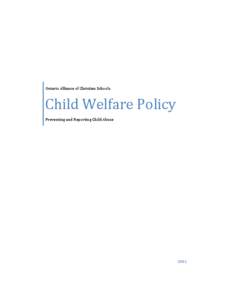 Ontario Alliance of Christian Schools  Child Welfare Policy Preventing and Reporting Child Abuse  2001