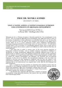 Linguistics / Language acquisition / Sociolinguistics / Academia / Bilingualism / Multilingualism / Language / Language attrition / Neuroscience of multilingualism / Monolingualism / Multi-competence / Second language