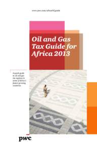 www.pwc.com/africaOGguide  Oil and Gas Tax Guide for Africa 2013 A quick guide