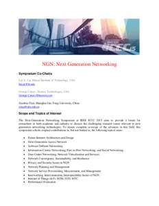 NGN: Next Generation Networking Symposium Co-Chairs Lin X. Cai, Illinois Institute of Technology, USA  George Calcev, Huawei Technologies, USA 