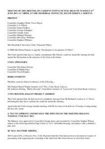 MINUTES OF THE MEETING OF CAERWYS TOWN COUNCIL HELD ON TUESDAY 21st JUNE 2011 AT 7.00PM, AT THE MEMORIAL INSTITUTE, SOUTH STREET, CAERWYS. PRESENT