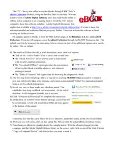 The OTC Library now offers access to eBooks through EBSCOhost’s eBook Collection database, using the familiar EBSCO interface. With the latest version of Adobe Digital Editions, users may read books online or offline w