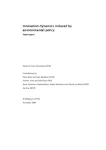 Innovation dynamics induced by environmental policy Final report Edited by Frans Oosterhuis (IVM)