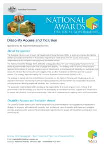 Disability Access and Inclusion Sponsored by the Department of Social Services About the sponsor The Australian Government, through the Department of Social Services (DSS), is working to improve the lifetime wellbeing of