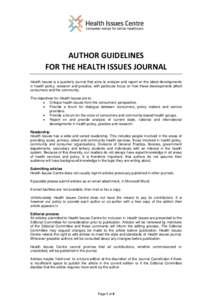 All articles submitted to the Health Issues Centre for inclusion in the HEALTH ISSUES journal are presented to the Editorial Committee for consideration prior to publication