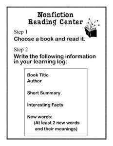 Step 1 Choose a book and read it. Step 2 Write the following information in your learning log: Book Title