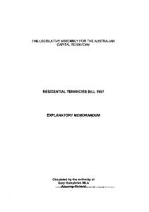 THE LEGISLATIVE ASSEMBLY FOR THE AUSTRALIAN CAPITAL TERRITORY RESIDENTIAL TENANCIES BILL[removed]EXPLANATORY MEMORANDUM