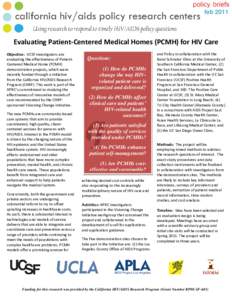 febEvaluating Patient-Centered Medical Homes (PCMH) for HIV Care Objective: UCSF investigators are evaluating the effectiveness of PatientCentered Medical Home (PCMH) demonstration projects, which were