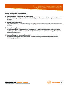 ENERGY INVESTIGATION Energy Investigation Organization A. Building Information, Energy Costs, and Energy Sources This section includes general questions about the school building, as well as questions about energy costs 