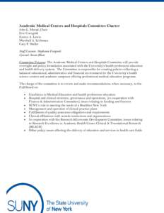 Academic Medical Centers and Hospitals Committee Charter John L. Murad, Chair Eric Corngold Eunice A. Lewin Marshall A. Lichtman Cary F. Staller