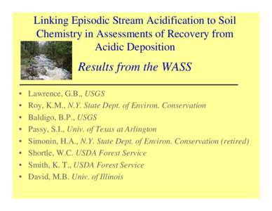 Linking Episodic Stream Acidification to Soil Chemistry in Assessments of Recovery from Acidic Deposition Results from the WASS •