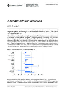 Transport and Tourism[removed]Accommodation statistics 2011, December  Nights spent by foreign tourists in Finland up by 12 per cent