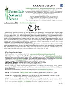 FNA News Fall 2015 www.fermilabnaturalareas.orgFermilab Natural Areas (FNA), is a 501(c)(3) not-for-profit tax-exempt corporation formed inOur mission: To conserve, res