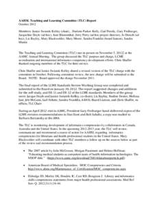 AAHSL Teaching and Learning Committee (TLC) Report October 2012 Members: Janice Swiatek-Kelley (chair), , Darlene Parker-Kelly, Gail Persily, Gary Freiburger, Jacqueline Doyle (ad hoc), Jane Blumenthal, Jerry Perry (ad h