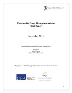 Community Focus Groups on Asthma Final Report NovemberPrepared for the Connecticut Hospital Association by: