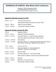 SCHEDULE OF EVENTS: GAA Winter 2012 Conference January 21, 2012 to January 24, 2012 Lake Blackshear Resort & Golf Club 2459-H US Hwy 280 W, Cordele, GA 31015	
    Agenda for Saturday, January 21, 2012