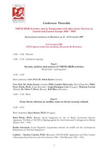 Conference Timetable NKVD/KGB Activities and its Cooperation with other Secret Services in Central and Eastern Europe 1945 – 1989 International conference in Bratislava on[removed]November[removed]November 2007 SÚZA (