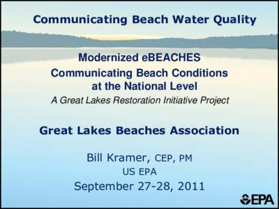 Communicating Beach Water Quality  Modernized eBEACHES Communicating Beach Conditions at the National Level A Great Lakes Restoration Initiative Project