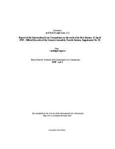 Document:-  A/CN.4/13 and Corr. 1-3 Report of the International Law Commission on the work of its first Session, 12 April 1949 , Official Records of the General Assembly, Fourth Session, Supplement No. 10