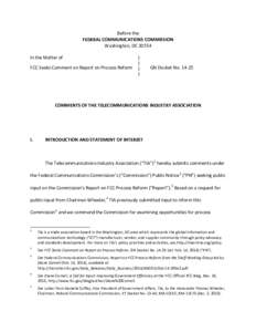 Before the FEDERAL COMMUNICATIONS COMMISSION Washington, DC[removed]In the Matter of FCC Seeks Comment on Report on Process Reform