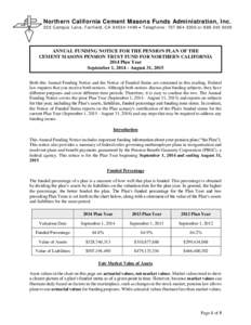 Northern California Cement Masons Funds Administration, Inc. 220 Campus Lane, Fairfield, CA  Telephone: orANNUAL FUNDING NOTICE FOR THE PENSION PLAN OF THE CEMENT MASONS PENSION T