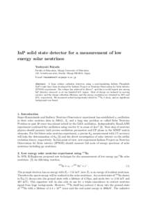 InP solid state detector for a measurement of low energy solar neutrinos Yoshiyuki Fukuda Faculty of Education, Miyagi University of Education, 149, Aobaku-aza-aoba, Sendai, Miyagi, Japan E-mail: 