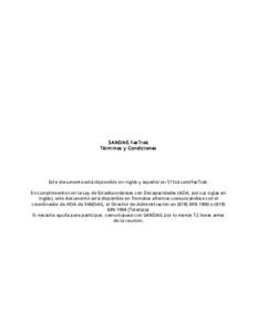 S ANDAG Fas Trak Térm inos y Condiciones Este documento está disponible en inglés y español en 511sd.com/FasTrak. En cumplimiento con la Ley de Estadounidenses con Discapacidades (ADA, por sus siglas en inglés), est