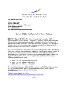 FOR IMMEDIATE RELEASE Contact: Dayna Vaiana Director of Marketing Colorado Women’s Chamber of Commerce E-mail:  Phone: 