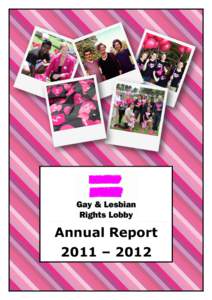 Annual Report 2011 – 2012 This publication has been produced by the Gay and Lesbian Rights Lobby (NSW) Inc. ABN: [removed]