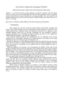 Fast recursive coding based on grouping of Symbols Nikolay Ponomarenko, Vladimir Lukin, Karen Egiazarian, Jaakko Astola Abstract — A novel fast recursive coding technique is proposed. It operates with only integer valu