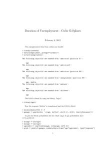 Duration of Unemployment - Cubic B-Splines February 8, 2012 The unemployment data from catdata are loaded. > library(catdata) > data(unemployment, package=