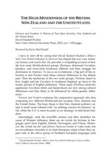 THE HIGH-MINDEDNESS OF THE BRITISH: NEW ZEALAND AND THE UNITED STATES ________________________________ Fairness and Freedom: A History of Two Open Societies, New Zealand and the United States David Hackett Fischer