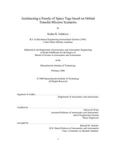 Architecting a Family of Space Tugs based on Orbital Transfer Mission Scenarios by Kalina K. Galabova B.S. in Mechanical Engineering/Aeronautical Systems (2001)