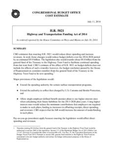 CONGRESSIONAL BUDGET OFFICE COST ESTIMATE July 11, 2014 H.R[removed]Highway and Transportation Funding Act of 2014