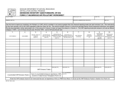 MISSOURI DEPARTMENT OF NATURAL RESOURCES AIR POLLUTION CONTROL PROGRAM EMISSIONS INVENTORY QUESTIONNAIRE, OR EIQ FORM 2.T HAZARDOUS AIR POLLUTANT WORKSHEET FACILITY NAME