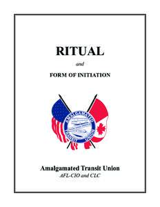 RITUAL and FORM OF INITIATION  Amalgamated Transit Union