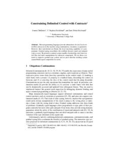 Constraining Delimited Control with Contracts? Asumu Takikawa1 , T. Stephen Strickland2 , and Sam Tobin-Hochstadt1 1 2